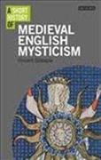 A Short History of Medieval English Mysticism