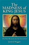 The Madness of King Jesus