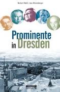 Prominente in Dresden und ihre Geschichten