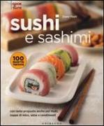 Sushi e sashimi. Con tante proposte anche per maki, zuppe di miso, salse e condimenti