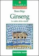 Ginseng. La radice della vitalità