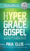 The Hyper-Grace Gospel