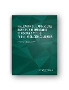 Realización de elaboraciones básicas y elementales de cocina y asistir en la elaboración culinaria : normas, condiciones y equipamiento en un servicio de alimentos y bebidas