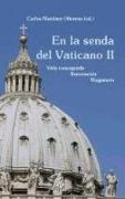 En la senda del Vaticano II : vida consagrada, renovación, magisterio