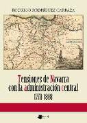 Tensiones de Navarra con la administración central, 1778-1808