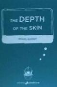 The Depth of the Skin