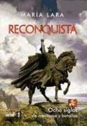 Reconquista : ocho siglos de mestizaje y batallas