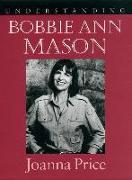 Understanding Bobbie Ann Mason