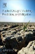 Applied Drought Modeling, Prediction, and Mitigation