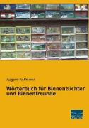 Wörterbuch für Bienenzüchter und Bienenfreunde