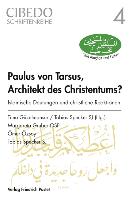 Paulus von Tarsus, Architekt des Christentums?