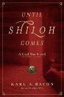 Until Shiloh Comes: A Civil War Novel