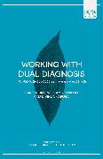 Working with Dual Diagnosis: A Psychosocial Perspective