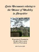 Latin Documents Relating to the Manor of Madeley in Shropshire