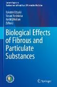 Biological Effects of Fibrous and Particulate Substances