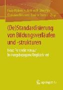 (De)Standardisierung von Bildungsverläufen und -strukturen