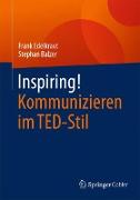 Inspiring! Kommunizieren im TED-Stil