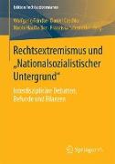 Rechtsextremismus und ¿Nationalsozialistischer Untergrund¿