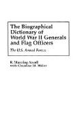 The Biographical Dictionary of World War II Generals and Flag Officers