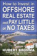 How to Invest In Offshore Real Estate and Pay Little or No Taxes