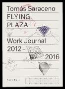 Flying Plaza. Work Journal 2012 - 2016