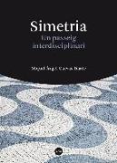 Simetria : un passeig interdisciplinari