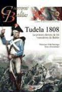 Tudela 1808 : la primera derrota de los vencedores de Bailén