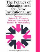 The Politics of Education and the New Institutionalism