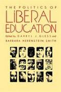The Politics of Liberal Education