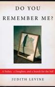 Do You Remember Me?: A Father, a Daughter, and a Search for the Self
