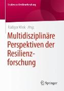 Multidisziplinäre Perspektiven der Resilienzforschung