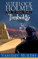 Sherlock Holmes Missing Years: Timbuktu