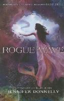 Waterfire Saga, Book Two Rogue Wave (Waterfire Saga, Book Two)