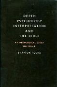 Depth Psychology, Interpretation, and the Bible