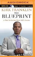 The Blueprint: A Plan for Living Above Life's Storms