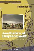 Aesthetics of Displacement