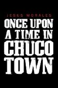 Once Upon a Time in Chuco Town