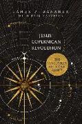 Jesus' Copernican Revolution: The Revelation of Divine Mercy