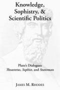 Knowledge, Sophistry, and Scientific Politics
