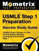 USMLE Step 1 Preparation Secrets Study Guide: USMLE Exam Review for the United States Medical Licensing Examination Step 1