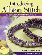 Introducing Albion Stitch: 20 Beaded Jewelry Projects