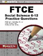 FTCE Social Science 6-12 Practice Questions: FTCE Practice Tests & Exam Review for the Florida Teacher Certification Examinations