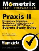 Praxis II Elementary Education: Curriculum, Instruction, and Assessment (5017) Exam Secrets Study Guide: Praxis II Test Review for the Praxis II: Subj