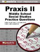 Praxis II Middle School: Social Studies Practice Questions: Praxis II Practice Tests & Exam Review for the Praxis II: Subject Assessments