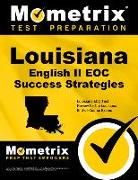 Louisiana English II Eoc Success Strategies Study Guide: Louisiana Eoc Test Review for the Louisiana End-Of-Course Exams
