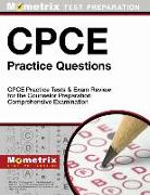 Cpce Practice Questions: Cpce Practice Tests & Exam Review for the Counselor Preparation Comprehensive Examination