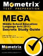 Mega Middle School Education: Language Arts (011) Secrets Study Guide: Mega Test Review for the Missouri Educator Gateway Assessments