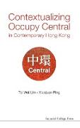 Contextualizing Occupy Central in Contemporary Hong Kong