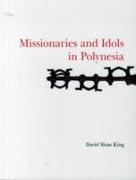 Missionaries and Idols in Polynesia