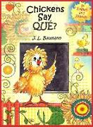 Chickens Say Que?